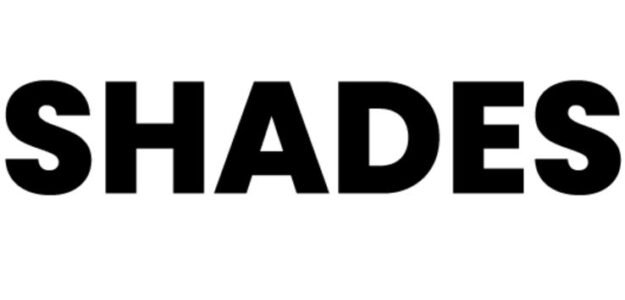 Shades
